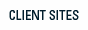 CLIENT SITES